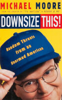 Front cover of Michael Moore - Downsize This!