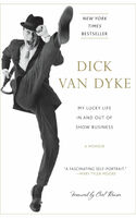 Front cover of Dick Van Dyke - My Lucky Life In and Out of Show Business