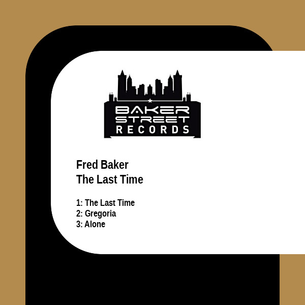 Fred Baker - The Last Time