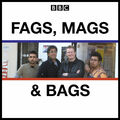Fags, Mags and Bags